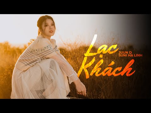 Lạc Khách - JUUN D x SUNI HẠ LINH [Lyrics Video]