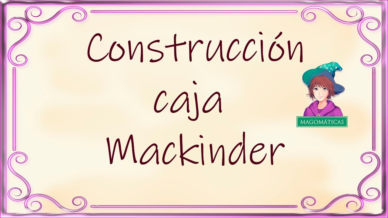 Construcción de la caja Mackinder