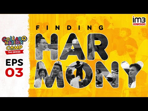 #Collabonation CAMP The Series - Episode 3 'Finding Harmony'