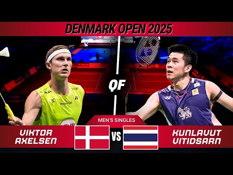 Viktor Axelsen (DEN) vs Kunlavut Vitidsarn (THA) [3] - QF | Denmark Open 2025