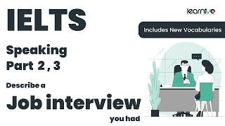 Describe a Job Interview You Had | IELTS Speaking Part 2 & 3 | Band 9 Vocabulary | Learnivo #ielts