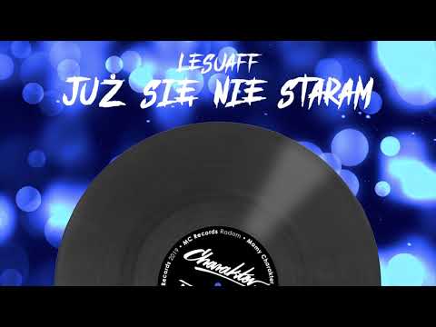 03. Lesuaff - Już się nie staram (prod. Tytuz)