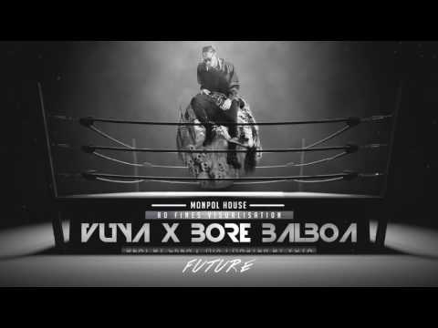 VUYA X BORE BALBOA - FUTURE (OFFICIAL AUDIO)