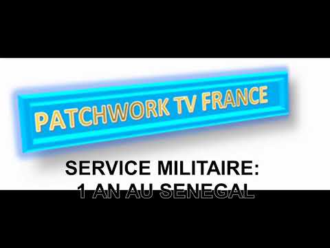 SERVICE MILITAIRE : 1 AN AU SENEGAL