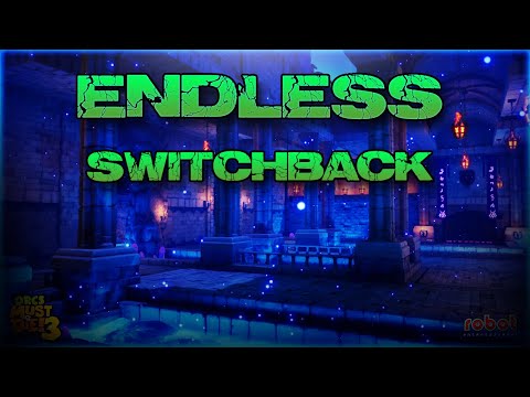 **Outdated**Orcs Must Die 3 - Endless - Switchback