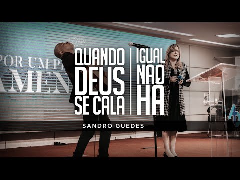 QUANDO DEUS SE CALA/IGUAL NÃO HÁ (MEDLEY) - Sandro Guedes