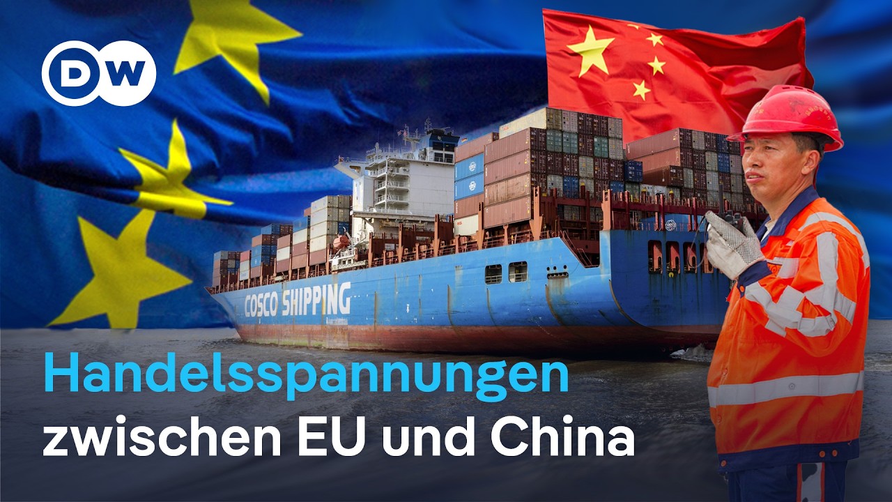 EU und China: Handelsbeziehungen unter Druck