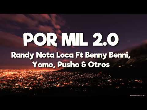 Benny Benni Ft. Randy Nota Loca, Pusho, D.OZi, Pacho, Yomo, Baby Johnny- X1000, 2.07(Lyrcis)
