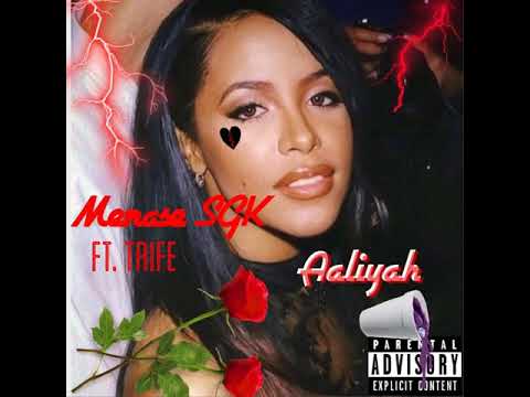 Menase SGK - Aaliyah ft. Trife
