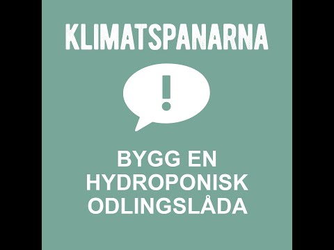 Klimatspanarna: Bygg en hydroponisk odlingslåda