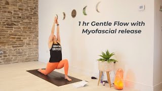 1 hr Gentle Flow with Myofascial release movement