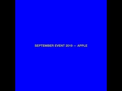 NEW SEPTEMBER EVENT 2019 — APPLE