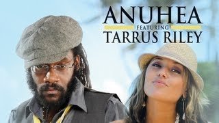 Anuhea ft. Tarrus Riley - Only Man in the World