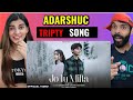 JO TU MILTA: Tripty Sinha ft Adarsh Singh & Kanika Devrani | Sandeep Batraa | Adarshuc song reaction