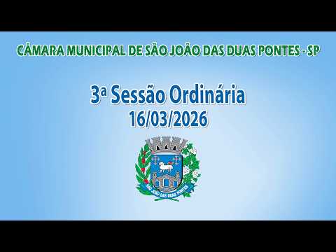 3ª Sessão Ordinária - 16/03/2026