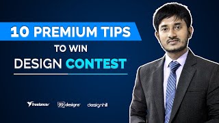 10 Premium Tips :  WIN Graphic Design Contest | Freelancer, 99Design, 