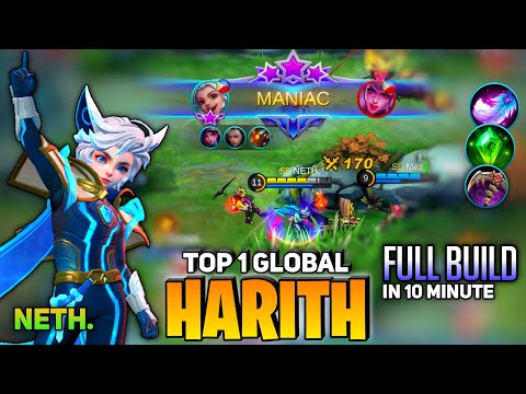 MANIAC ! 10 Minute Full Build [ Top 1 Global Harith ] By NETH. - Mobile Legend