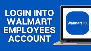 How To Login Into Walmart Employees Account Online Portal 2025 (FULL GUIDE)