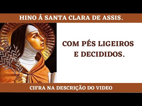 Hino A Santa Clara (clara Como Um Sol) - Músicas Católicas