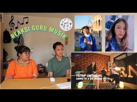 REAKSI GURU MUSIK JERMAN LIAT PENAMPILAN BETRAND PETO PUTRA ONSU X ANNETH NASUTION - TETAP UNTUKMU