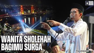 Download lagu Wanita Sholehah bagimu Surga - Palembang | Ustadz Abdul Somad mp3