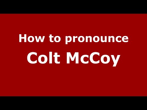 How to pronounce Colt Mccoy