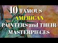 TOP 10 AMERICAN PAINTERS AND THEIR MASTERPIECES