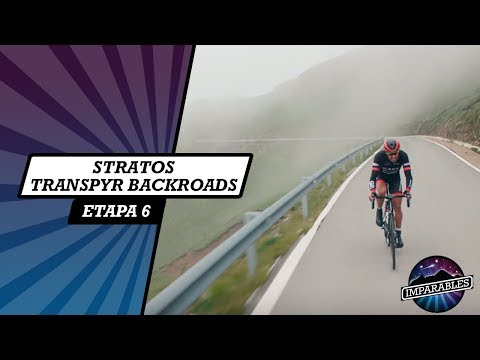Imparables Stratos - Etapa 6 | TRANSPYR BACKROADS.