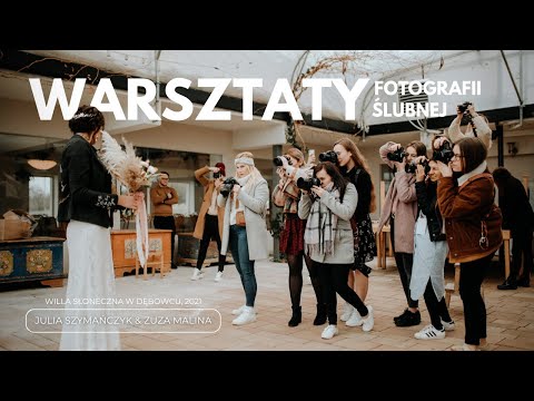 2021 WARSZTATY FOTOGRAFII ŚLUBNEJ Julia Szymańczyk x Zuza Malina