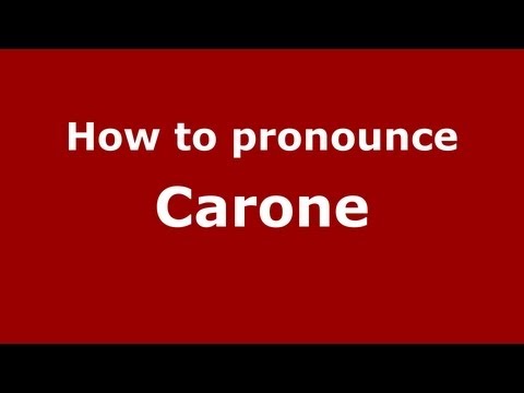 How to Pronounce Carone - PronounceNames.com