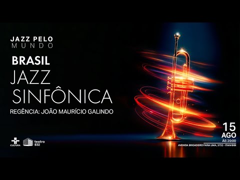 Orquestra Brasil Jazz Sinfônica - Jazz Pelo Mundo - Teatro B32