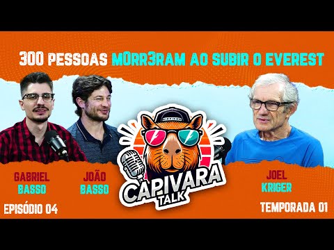 QUEM É O BRASILEIRO QUE FEZ O CUME DO EVEREST? | EP04 TEMP01 | JOEL KRIGER