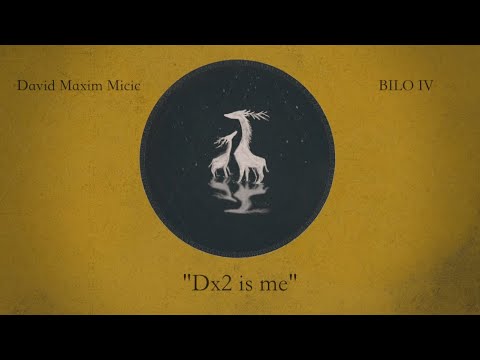 David Maxim Micic | "Dx2 is me"