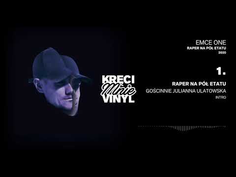 01. Emce One - Raper Na Pół Etatu - Intro (Ft. Julianna Ulatowska)