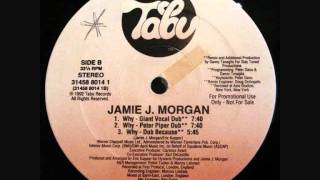 Jamie J. Morgan-Why (Tenaglia-Dub Because)