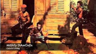 MiGhTy DiAmOnDs- CoUnTrY LiViNg