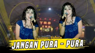 Download lagu Lusiana Safara - Jangan Pura Pura    |  New Pallapa Live Show TRS mp3