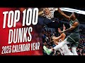 NBA's Top 100 Dunks of the 2023 Calendar Year 👀🔥