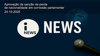 Aprovação da sanção de perda de nacionalidade em comissão parlamentar