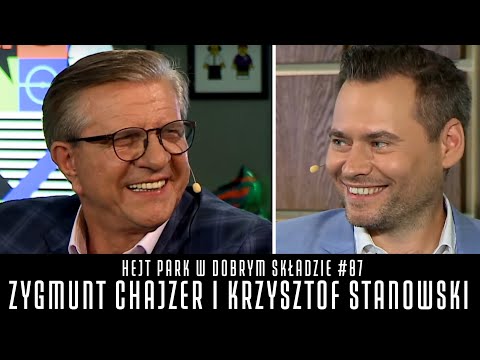 ZYGMUNT CHAJZER I KRZYSZTOF STANOWSKI - HEJT PARK W DOBRYM SKŁADZIE #87