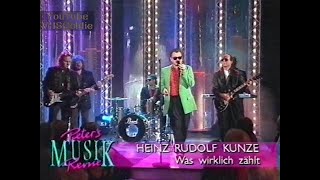 Heinz Rudolf Kunze - Was wirklich zählt - 1991