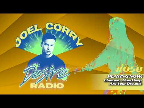 JOEL CORRY - DESIRE RADIO #058