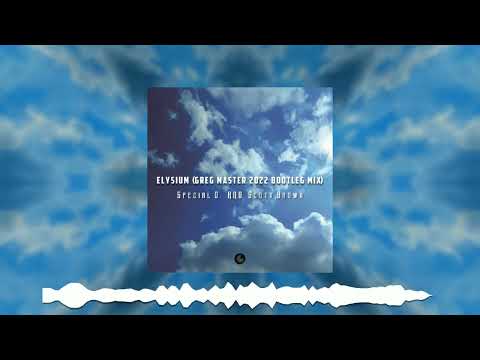 Special D. & Scott Brown - Elysium (Greg Master 2022 Bootleg Mix)