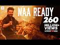 LEO Naa Ready Song Video Thalapathy Vijay Lokesh Kanagaraj Anirudh Ravichander