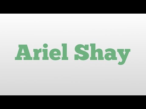 Ariel Shay meaning and pronunciation