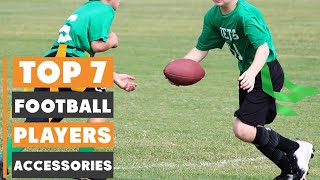 Top 7 Must-Have Football Accessories for Players: Boost Your Game Instantly