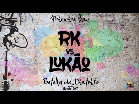 Batalha do Distrito | 1º Fase - RK x Lukão