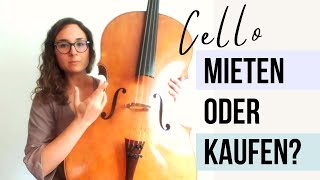 Cello Kaufen oder Mieten? Beobachte das vorher!