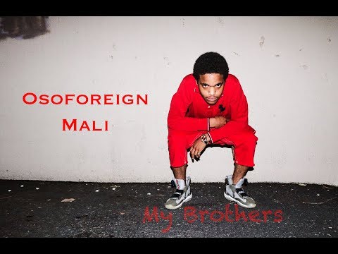 OsoForeignMali - My Brothers (Official Music Video)