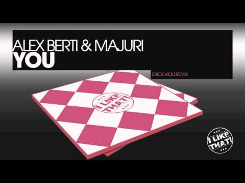 Alex Berti & Majuri - You (Erick Violi Rmx) (DANCE EVOLUTION)